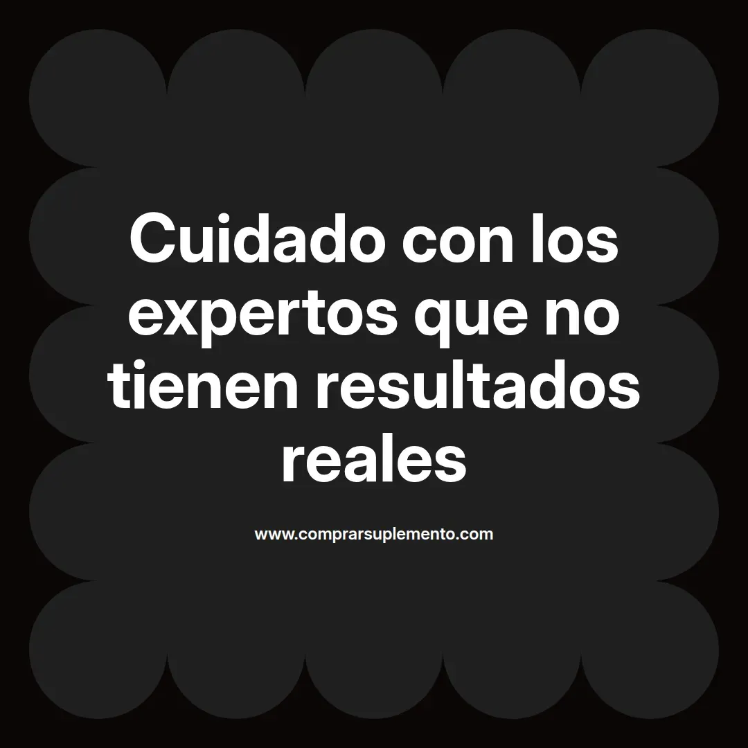 Cuidado con los expertos que no tienen resultados reales