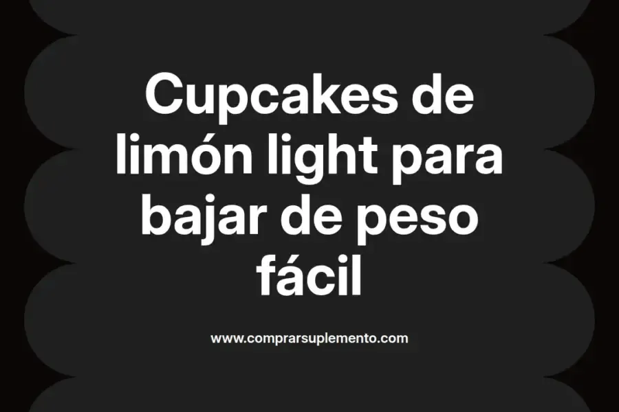 imagen destacada del post con un texto en el centro que dice Cupcakes de limón light para bajar de peso fácil y abajo del texto aparece el nombre del autor Omar Obando