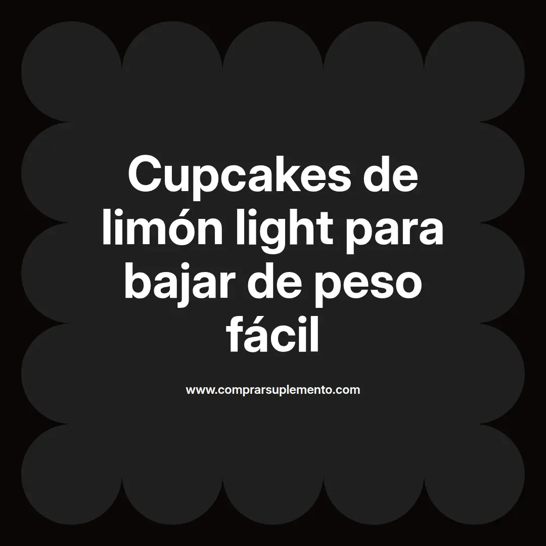 Cupcakes de limón light para bajar de peso fácil