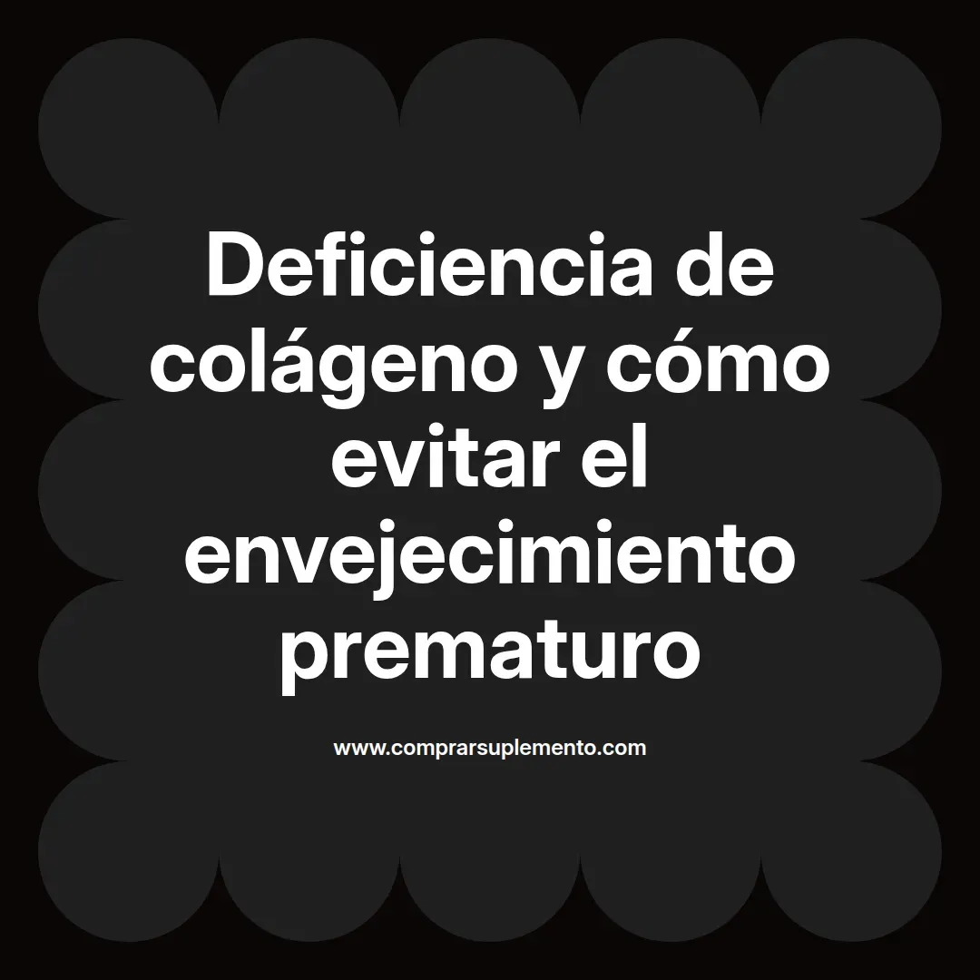 Deficiencia de colágeno y cómo evitar el envejecimiento prematuro