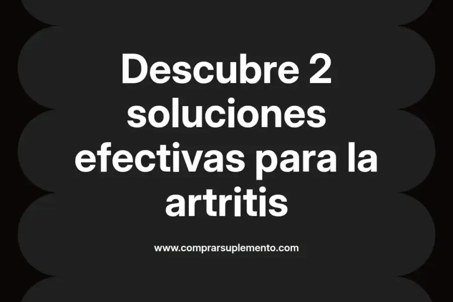 imagen destacada del post con un texto en el centro que dice Descubre 2 soluciones efectivas para la artritis y abajo del texto aparece el nombre del autor Omar Obando