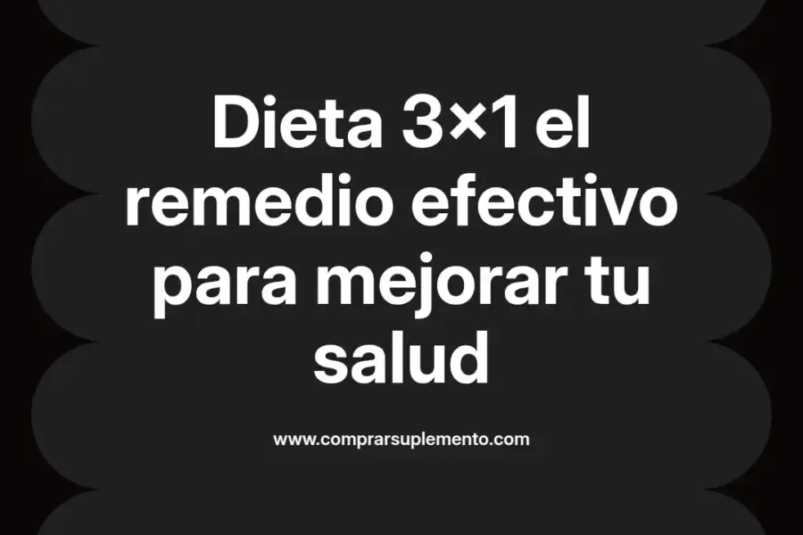 imagen destacada del post con un texto en el centro que dice Dieta 3x1 el remedio efectivo para mejorar tu salud y abajo del texto aparece el nombre del autor Omar Obando