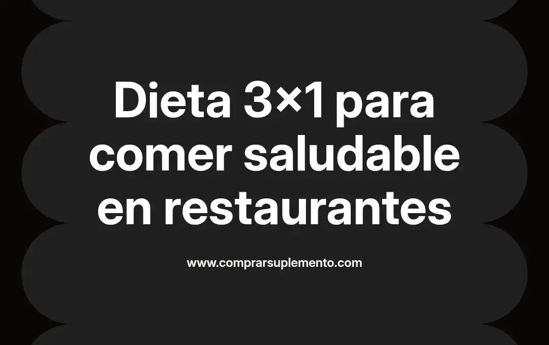 imagen destacada del post con un texto en el centro que dice Dieta 3x1 para comer saludable en restaurantes y abajo del texto aparece el nombre del autor Omar Obando