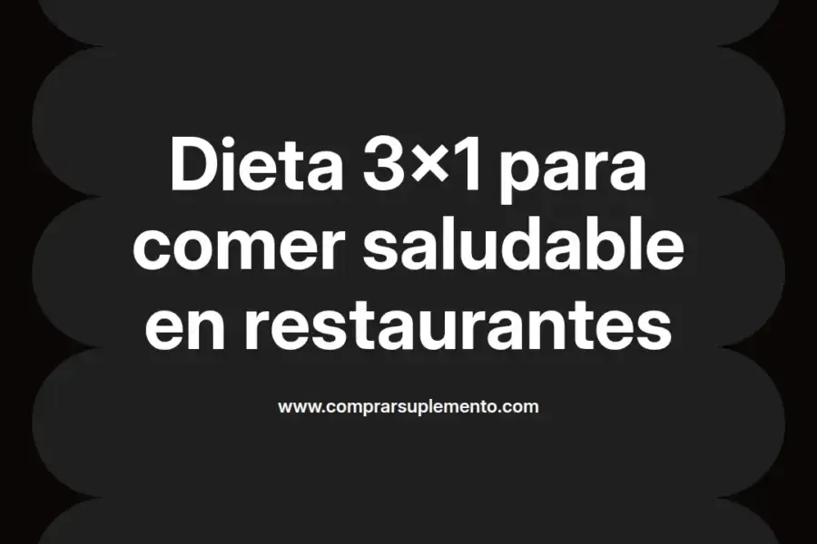 imagen destacada del post con un texto en el centro que dice Dieta 3x1 para comer saludable en restaurantes y abajo del texto aparece el nombre del autor Omar Obando