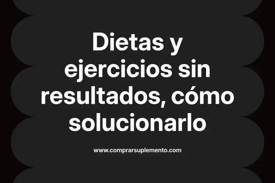 imagen destacada del post con un texto en el centro que dice Dietas y ejercicios sin resultados, cómo solucionarlo y abajo del texto aparece el nombre del autor Omar Obando