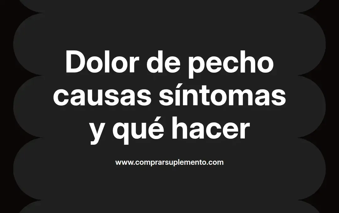 imagen destacada del post con un texto en el centro que dice Dolor de pecho causas síntomas y qué hacer y abajo del texto aparece el nombre del autor Omar Obando