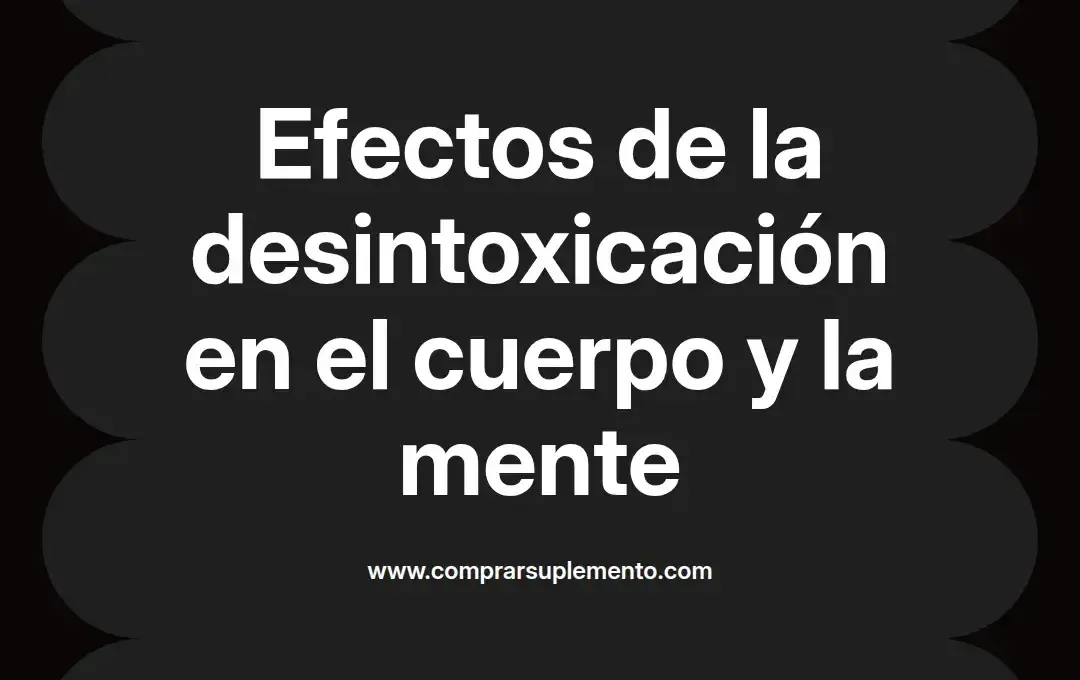 imagen destacada del post con un texto en el centro que dice Efectos de la desintoxicación en el cuerpo y la mente y abajo del texto aparece el nombre del autor Omar Obando