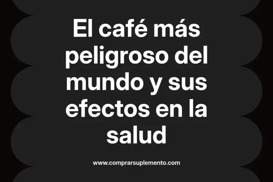 imagen destacada del post con un texto en el centro que dice El café más peligroso del mundo y sus efectos en la salud y abajo del texto aparece el nombre del autor Omar Obando