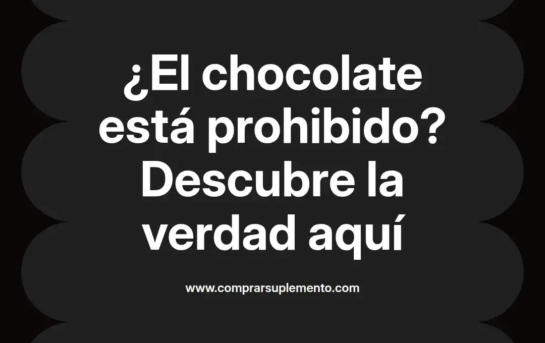 imagen destacada del post con un texto en el centro que dice ¿El chocolate está prohibido? Descubre la verdad aquí y abajo del texto aparece el nombre del autor Omar Obando