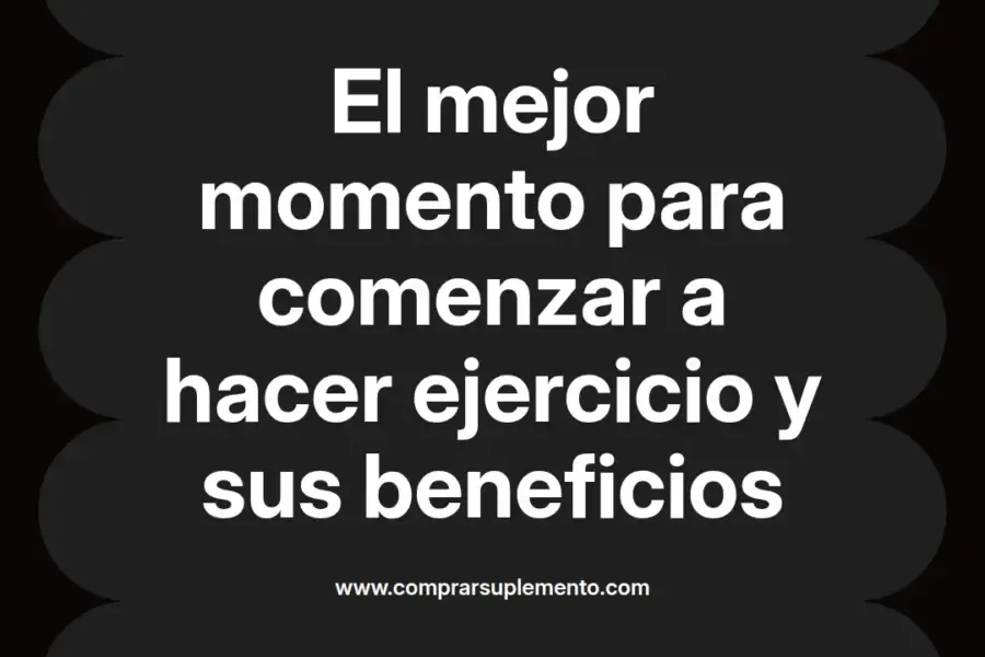 imagen destacada del post con un texto en el centro que dice El mejor momento para comenzar a hacer ejercicio y sus beneficios y abajo del texto aparece el nombre del autor Omar Obando