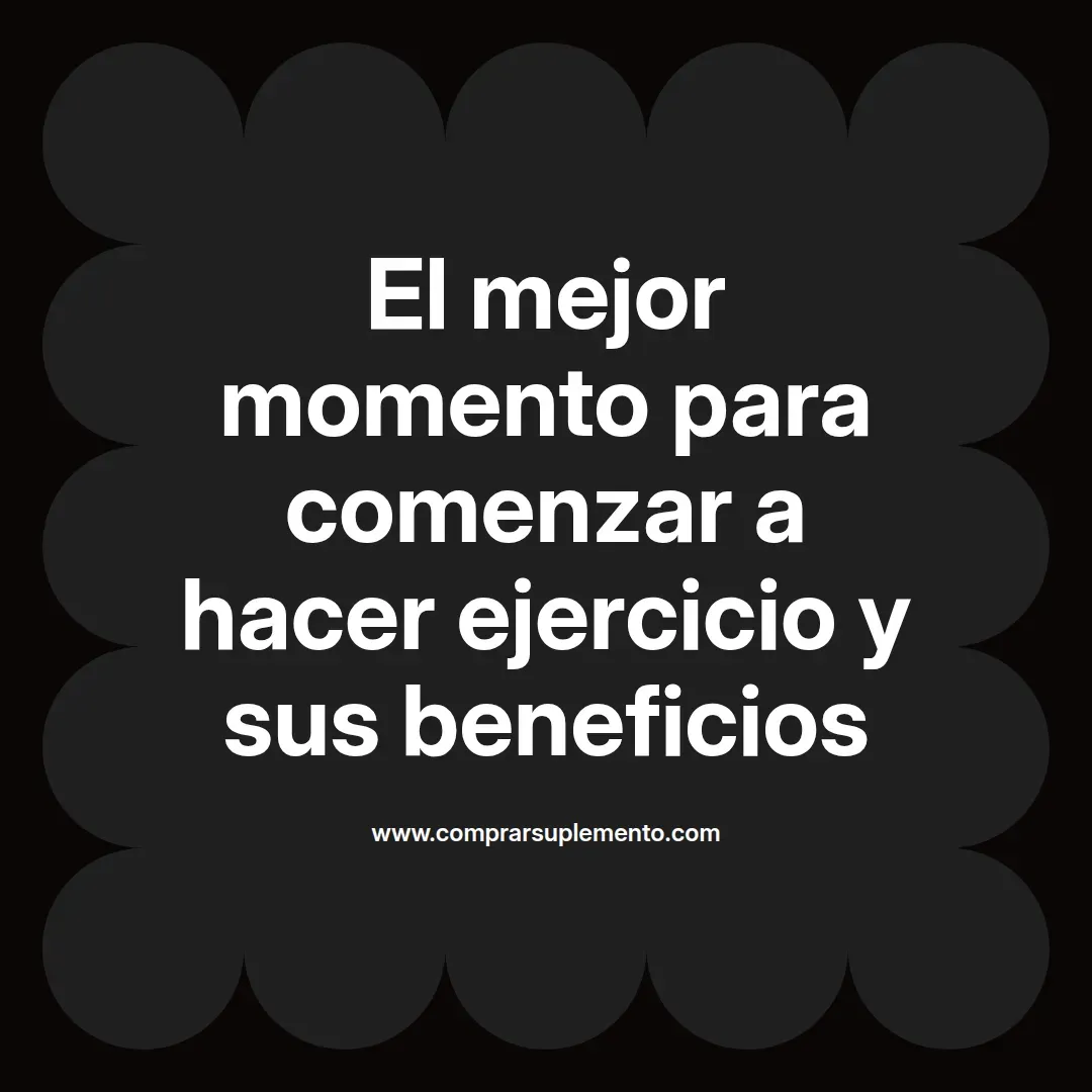 El mejor momento para comenzar a hacer ejercicio y sus beneficios