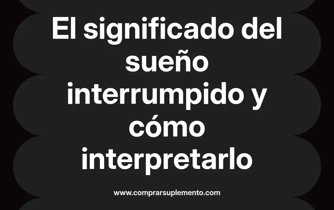 imagen destacada del post con un texto en el centro que dice El significado del sueño interrumpido y cómo interpretarlo y abajo del texto aparece el nombre del autor Omar Obando