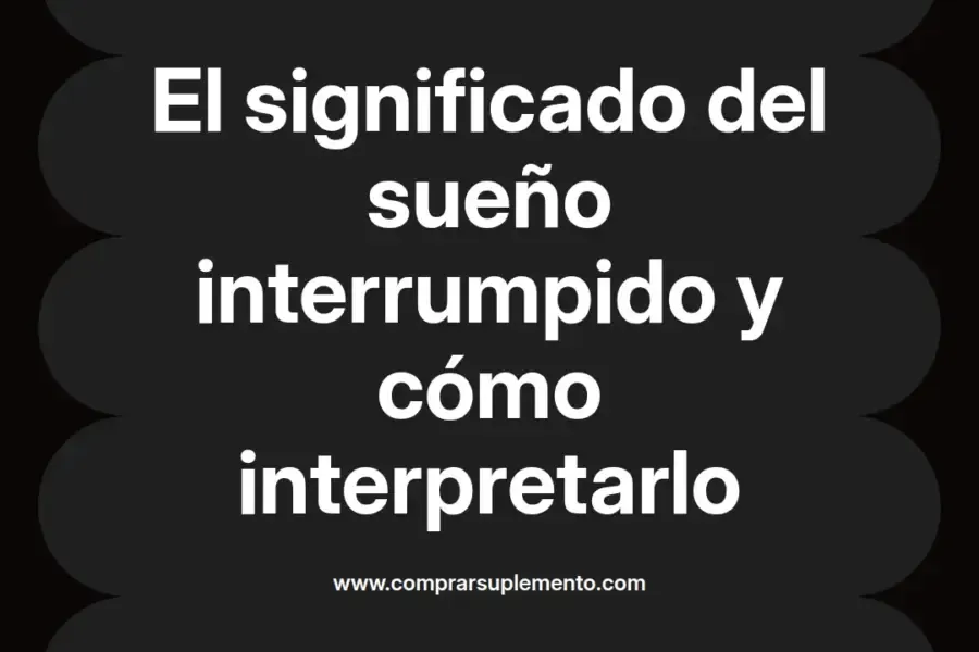 imagen destacada del post con un texto en el centro que dice El significado del sueño interrumpido y cómo interpretarlo y abajo del texto aparece el nombre del autor Omar Obando