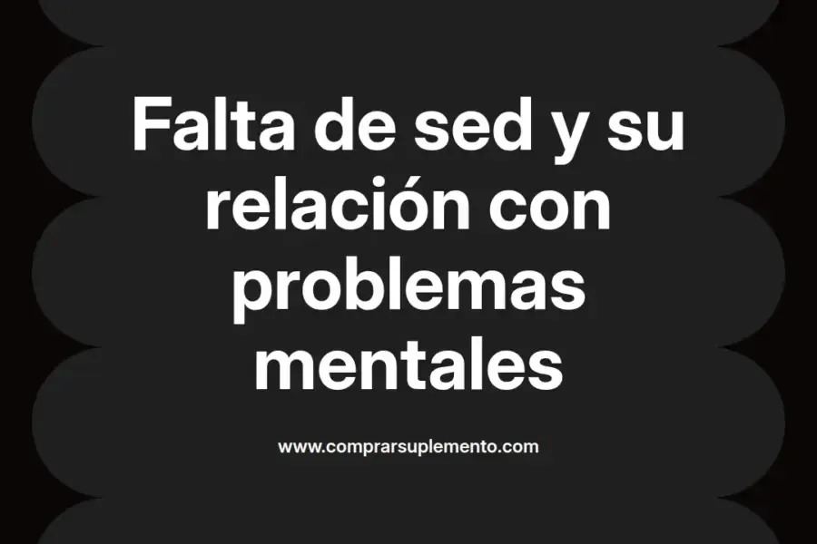 imagen destacada del post con un texto en el centro que dice Falta de sed y su relación con problemas mentales y abajo del texto aparece el nombre del autor Omar Obando
