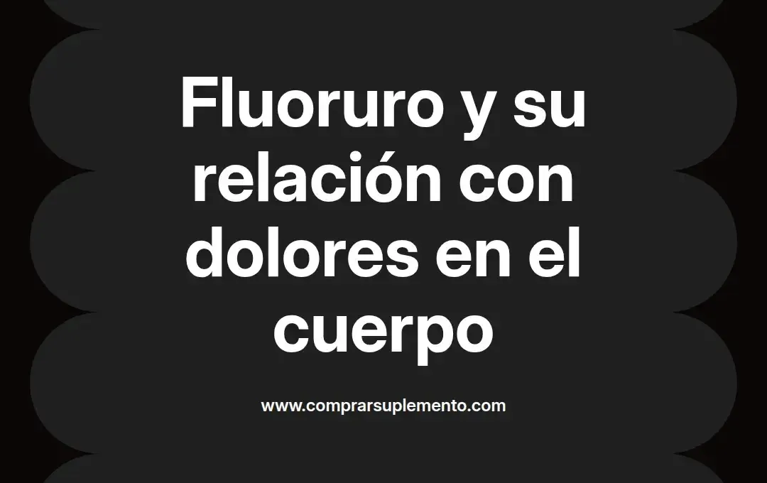 imagen destacada del post con un texto en el centro que dice Fluoruro y su relación con dolores en el cuerpo y abajo del texto aparece el nombre del autor Omar Obando