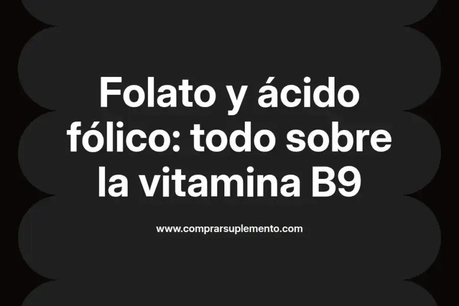 imagen destacada del post con un texto en el centro que dice Folato y ácido fólico: todo sobre la vitamina B9 y abajo del texto aparece el nombre del autor Omar Obando