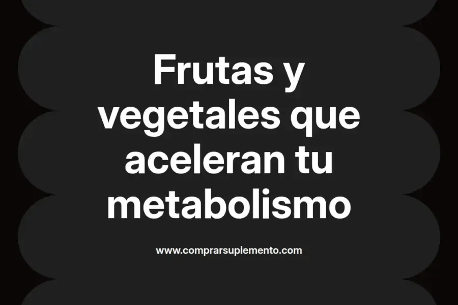 imagen destacada del post con un texto en el centro que dice Frutas y vegetales que aceleran tu metabolismo y abajo del texto aparece el nombre del autor Omar Obando