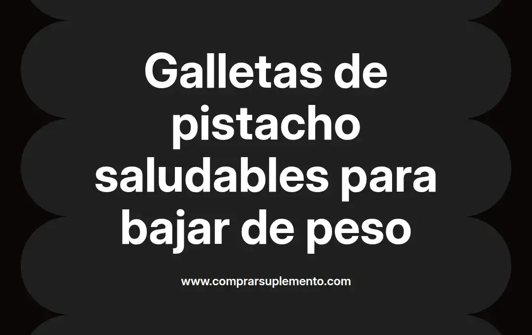 imagen destacada del post con un texto en el centro que dice Galletas de pistacho saludables para bajar de peso y abajo del texto aparece el nombre del autor Omar Obando