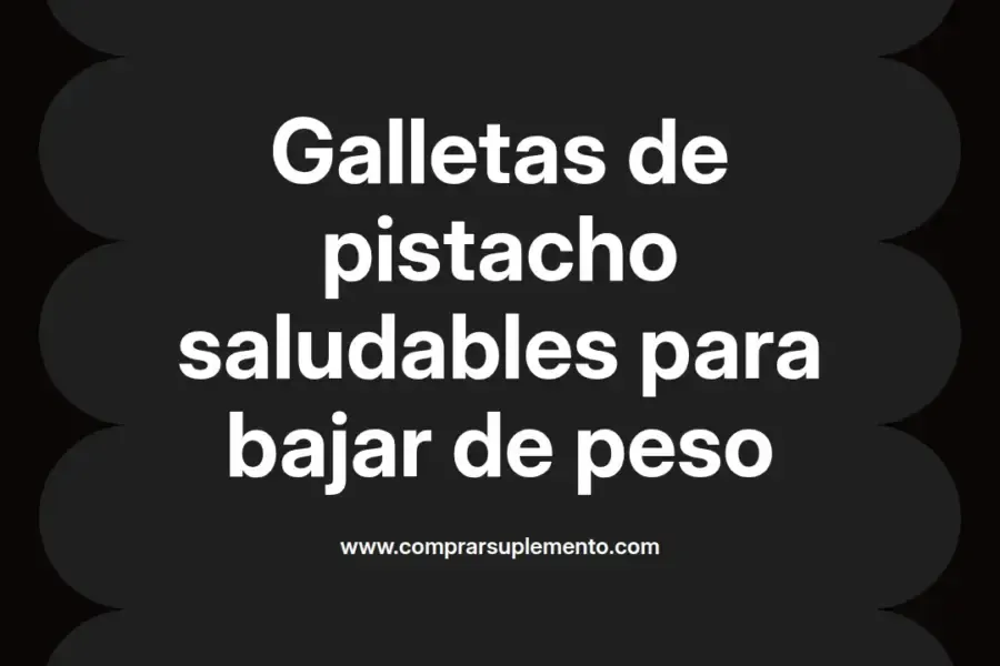 imagen destacada del post con un texto en el centro que dice Galletas de pistacho saludables para bajar de peso y abajo del texto aparece el nombre del autor Omar Obando