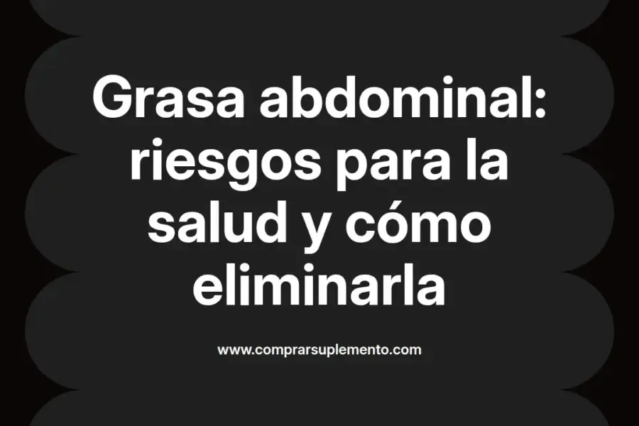 imagen destacada del post con un texto en el centro que dice Grasa abdominal: riesgos para la salud y cómo eliminarla y abajo del texto aparece el nombre del autor Omar Obando