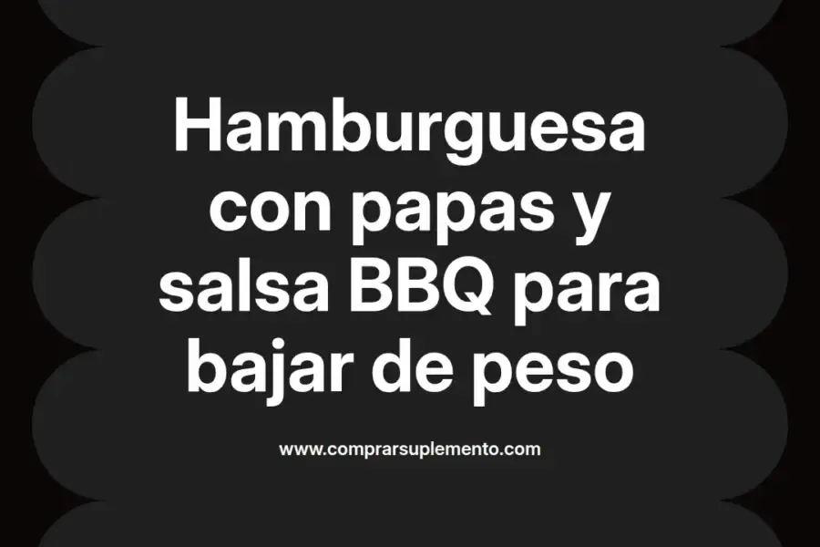 imagen destacada del post con un texto en el centro que dice Hamburguesa con papas y salsa BBQ para bajar de peso y abajo del texto aparece el nombre del autor Omar Obando