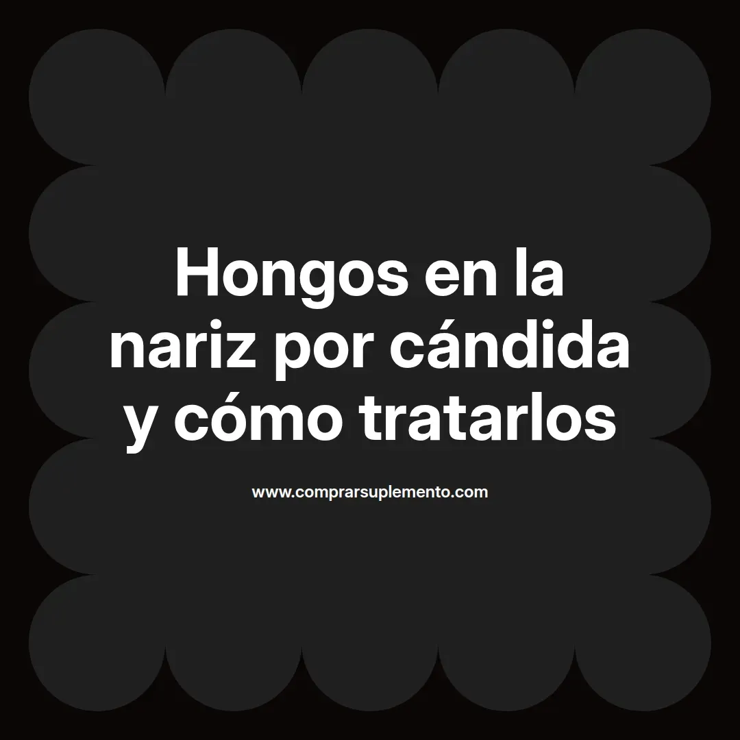 Hongos en la nariz por cándida y cómo tratarlos