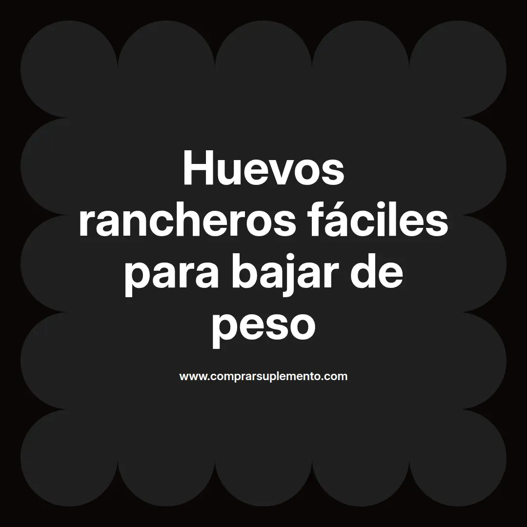 Huevos rancheros fáciles para bajar de peso
