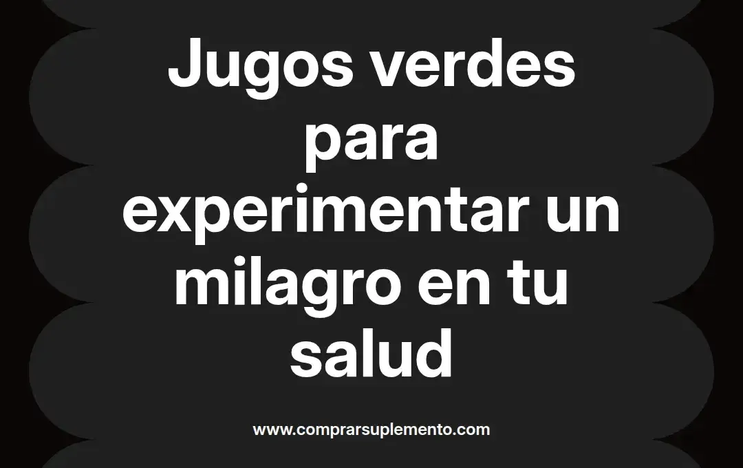 imagen destacada del post con un texto en el centro que dice Jugos verdes para experimentar un milagro en tu salud y abajo del texto aparece el nombre del autor Omar Obando
