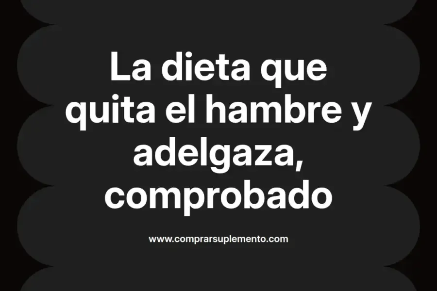 imagen destacada del post con un texto en el centro que dice La dieta que quita el hambre y adelgaza, comprobado y abajo del texto aparece el nombre del autor Omar Obando