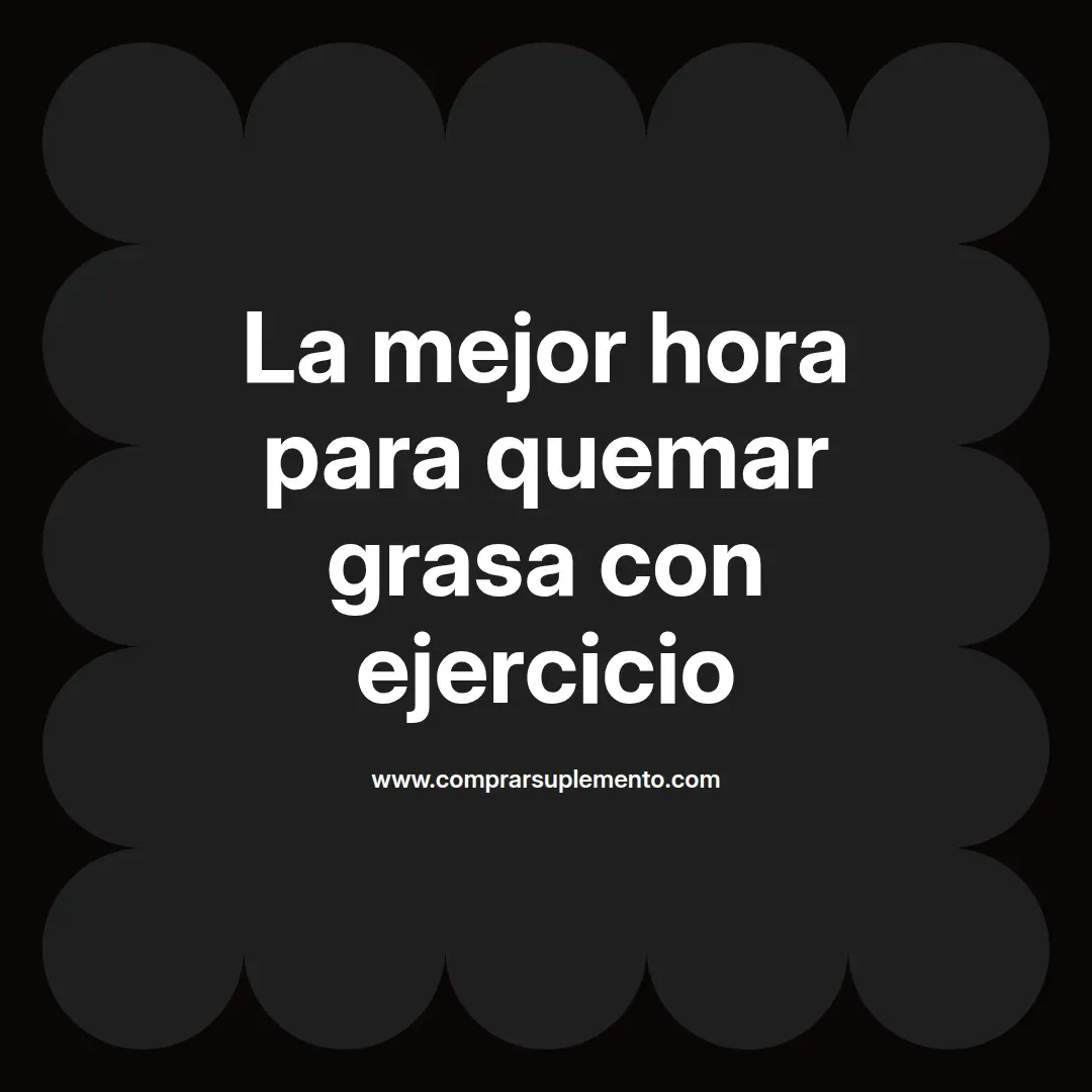 La mejor hora para quemar grasa con ejercicio