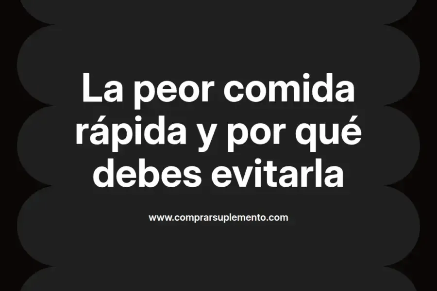 imagen destacada del post con un texto en el centro que dice La peor comida rápida y por qué debes evitarla y abajo del texto aparece el nombre del autor Omar Obando