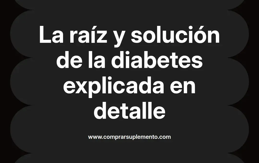 imagen destacada del post con un texto en el centro que dice La raíz y solución de la diabetes explicada en detalle y abajo del texto aparece el nombre del autor Omar Obando