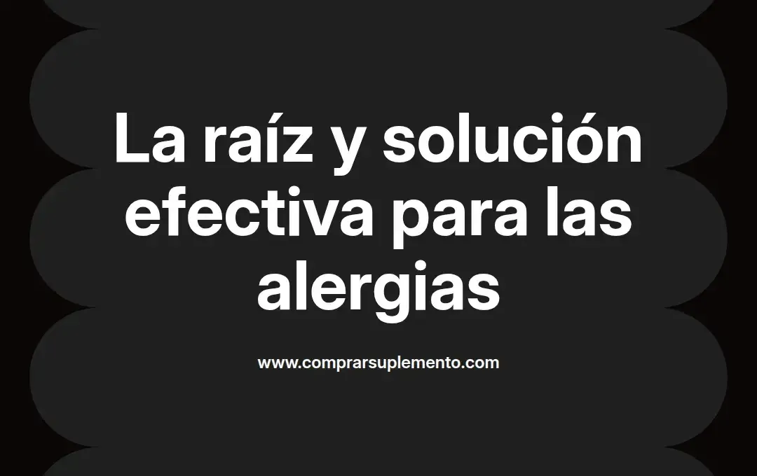 imagen destacada del post con un texto en el centro que dice La raíz y solución efectiva para las alergias y abajo del texto aparece el nombre del autor Omar Obando
