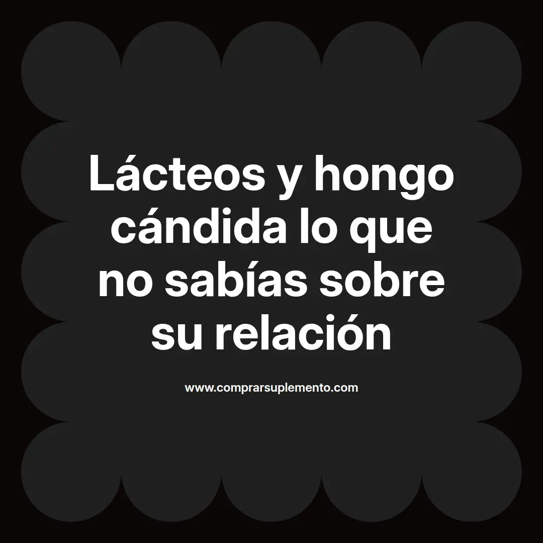 Lácteos y hongo cándida lo que no sabías sobre su relación