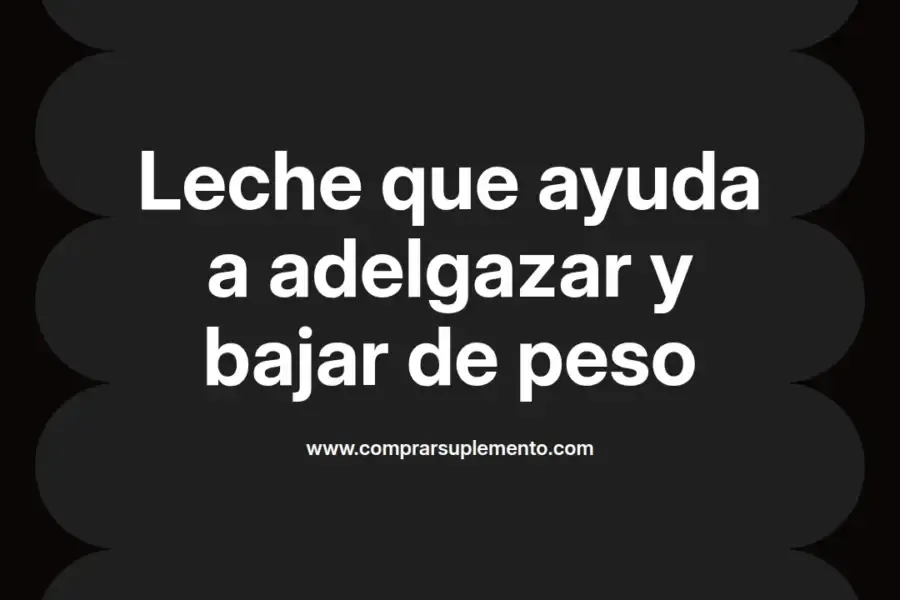 imagen destacada del post con un texto en el centro que dice Leche que ayuda a adelgazar y bajar de peso y abajo del texto aparece el nombre del autor Omar Obando