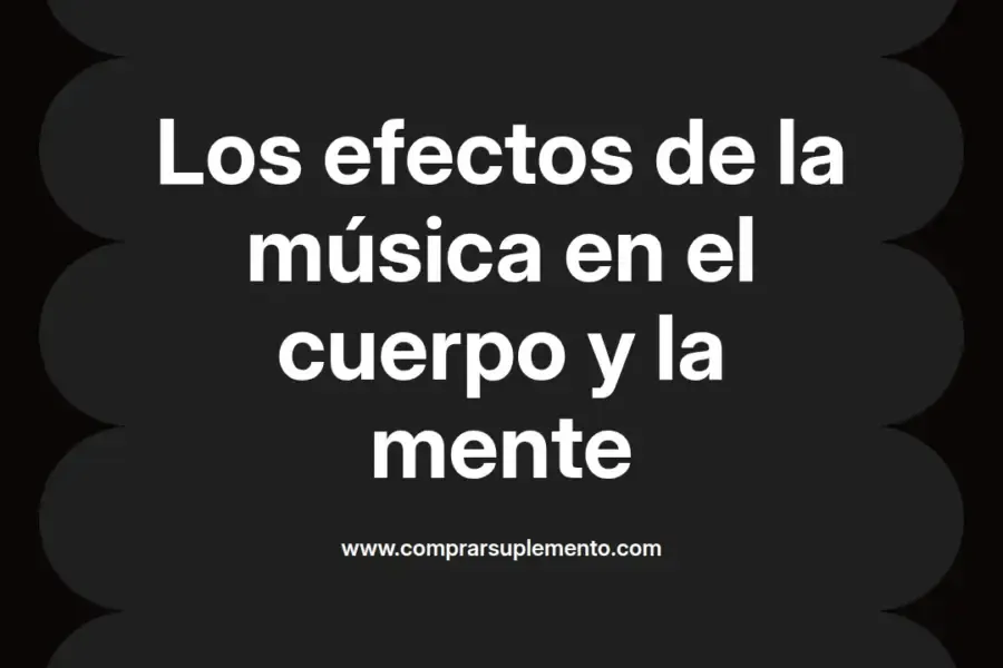 imagen destacada del post con un texto en el centro que dice Los efectos de la música en el cuerpo y la mente y abajo del texto aparece el nombre del autor Omar Obando