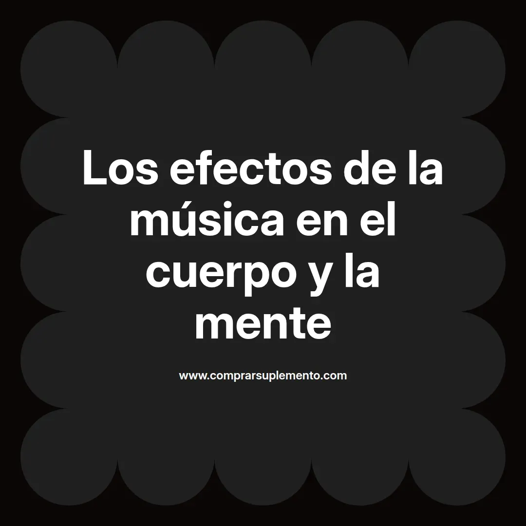 Los efectos de la música en el cuerpo y la mente
