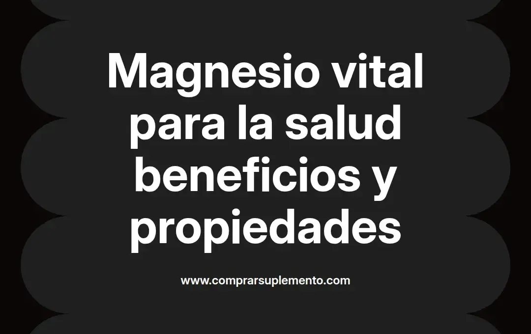 imagen destacada del post con un texto en el centro que dice Magnesio vital para la salud beneficios y propiedades y abajo del texto aparece el nombre del autor Omar Obando