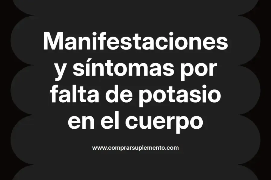 imagen destacada del post con un texto en el centro que dice Manifestaciones y síntomas por falta de potasio en el cuerpo y abajo del texto aparece el nombre del autor Omar Obando