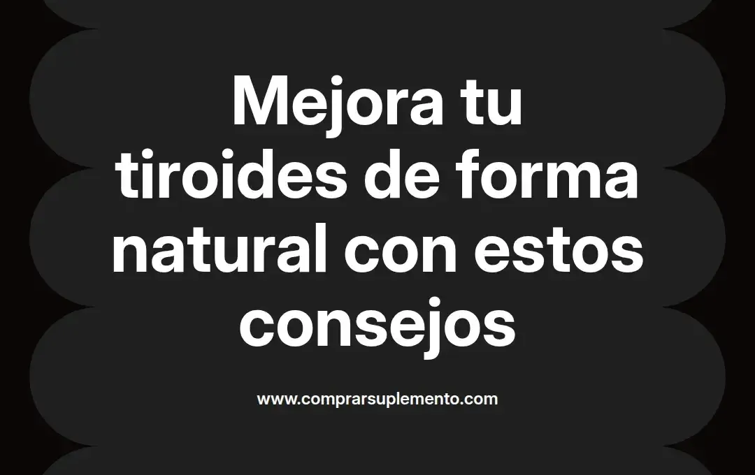 imagen destacada del post con un texto en el centro que dice Mejora tu tiroides de forma natural con estos consejos y abajo del texto aparece el nombre del autor Omar Obando