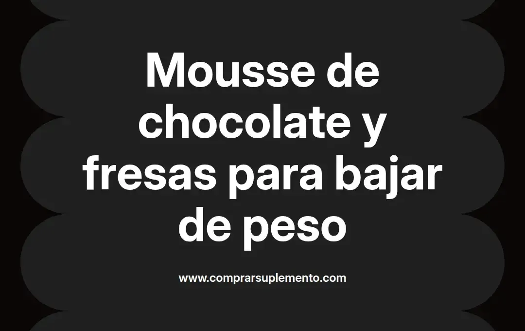 imagen destacada del post con un texto en el centro que dice Mousse de chocolate y fresas para bajar de peso y abajo del texto aparece el nombre del autor Omar Obando