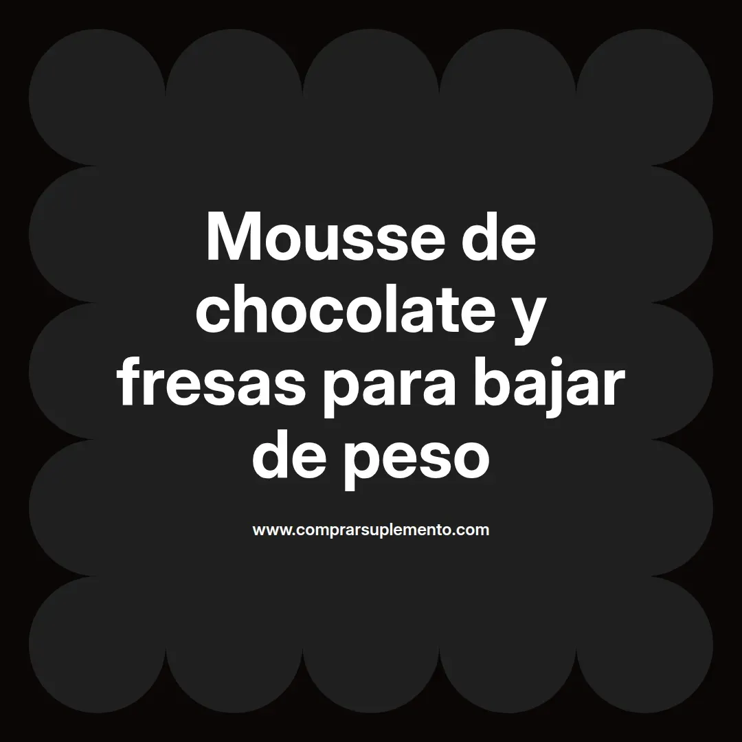 Mousse de chocolate y fresas para bajar de peso