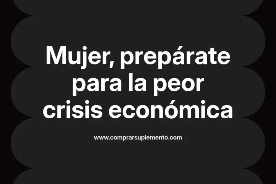 imagen destacada del post con un texto en el centro que dice Mujer, prepárate para la peor crisis económica y abajo del texto aparece el nombre del autor Omar Obando