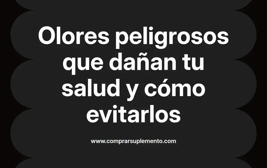 imagen destacada del post con un texto en el centro que dice Olores peligrosos que dañan tu salud y cómo evitarlos y abajo del texto aparece el nombre del autor Omar Obando