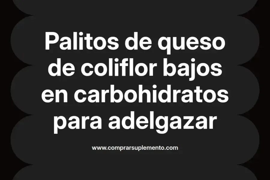 imagen destacada del post con un texto en el centro que dice Palitos de queso de coliflor bajos en carbohidratos para adelgazar y abajo del texto aparece el nombre del autor Omar Obando