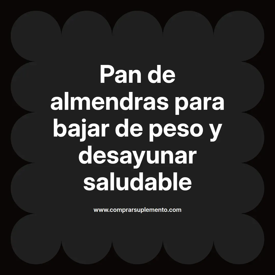 Pan de almendras para bajar de peso y desayunar saludable