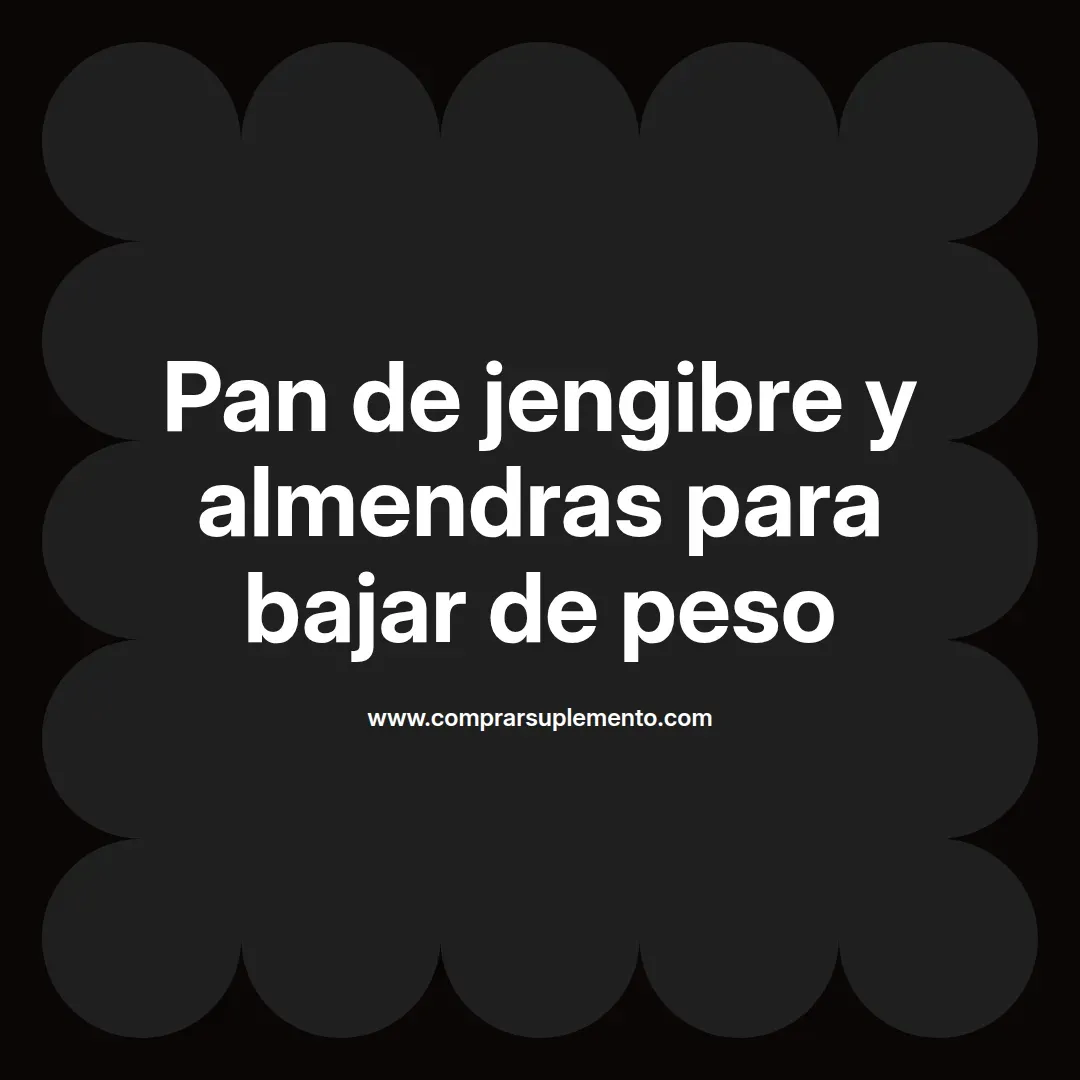 Pan de jengibre y almendras para bajar de peso