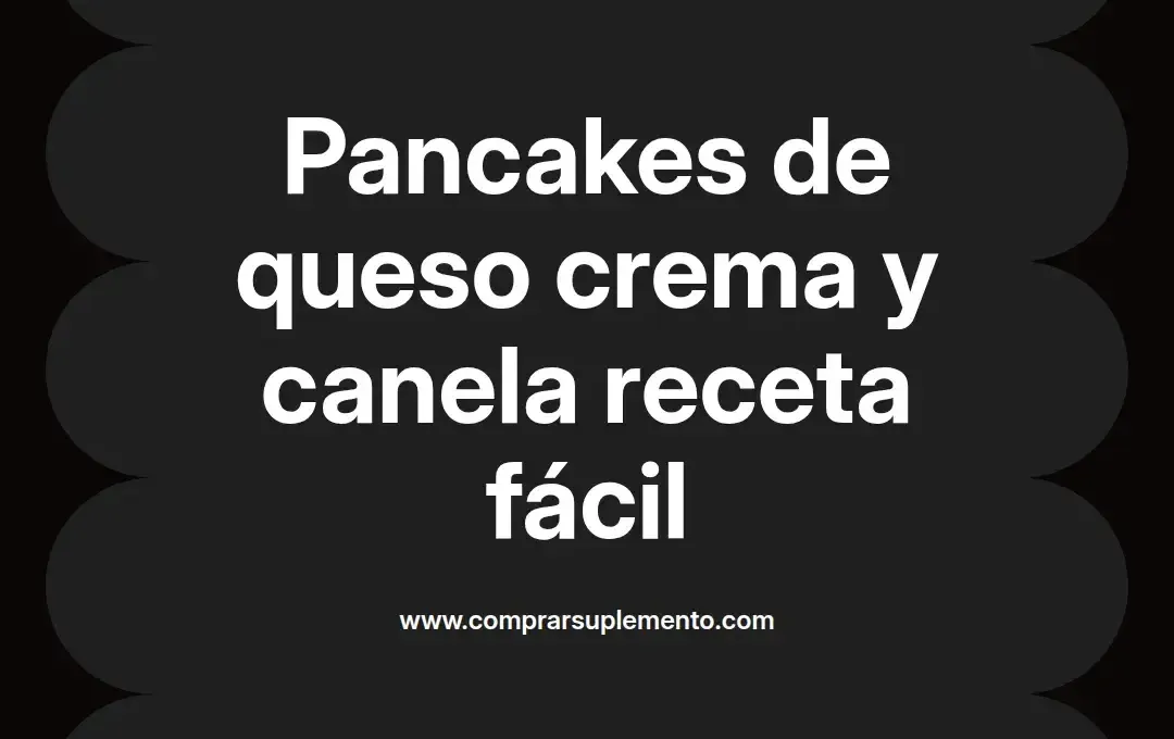 imagen destacada del post con un texto en el centro que dice Pancakes de queso crema y canela receta fácil y abajo del texto aparece el nombre del autor Omar Obando