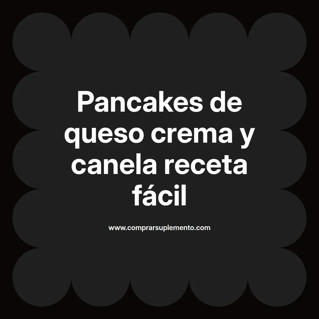 Pancakes de queso crema y canela receta fácil