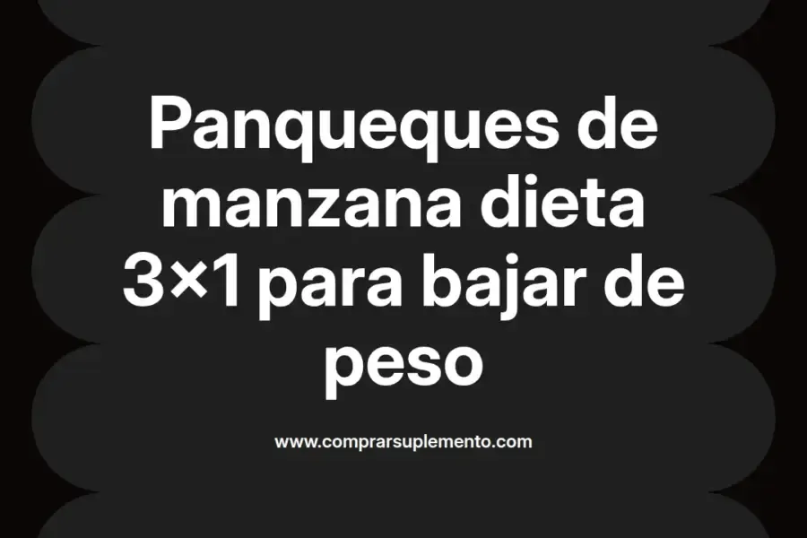 imagen destacada del post con un texto en el centro que dice Panqueques de manzana dieta 3x1 para bajar de peso y abajo del texto aparece el nombre del autor Omar Obando